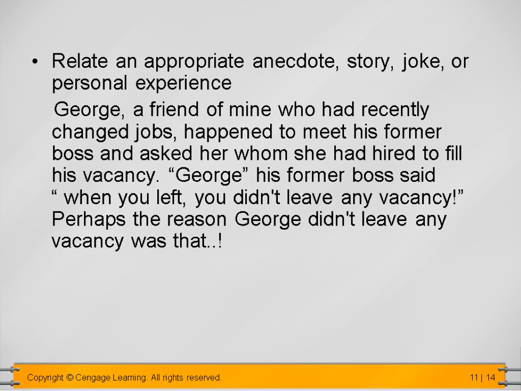 Relate an appropriate anecdote, story, joke, or personal experience George, a friend of mine